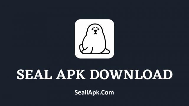 Seal APK Download Latest Version Official For Android 2025